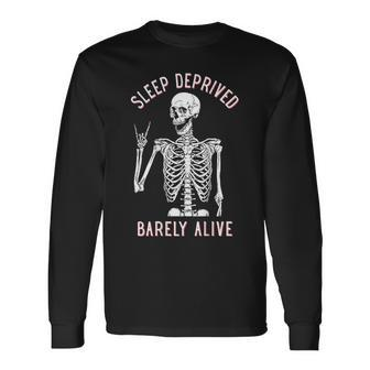 Sleep Deprived Barely Alive Skull Long Sleeve T-Shirt - Seseable