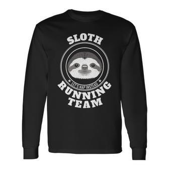 Sloth Running Team Lets Take A Nap Instead Long Sleeve T-Shirt | Mazezy