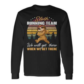 Sloth Running Team We'll Get There When We Get There Cool Long Sleeve T-Shirt | Mazezy