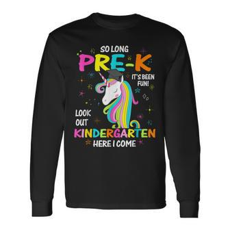So Long Pre-K It's Been Fun Look Out Kindergarten Unicorn Long Sleeve T-Shirt | Mazezy DE