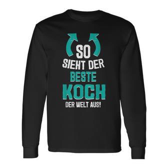 So Sieht Der Beste Koch Der Welt Aus Restaurant Langarmshirts - Seseable