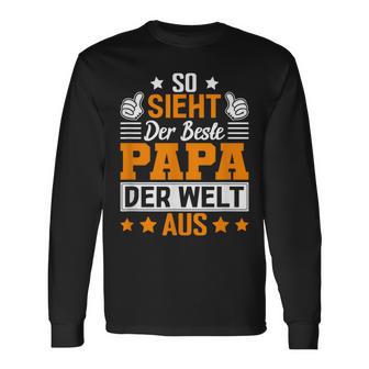 So Sieht Der Beste Papa Der Welt Ausatertag Geschenkidee Langarmshirts - Geschenkecke