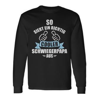 So Sieht Richtig Cooler Schwiegerdad Aus Für Schwiegerfather In Law Langarmshirts - Geschenkecke