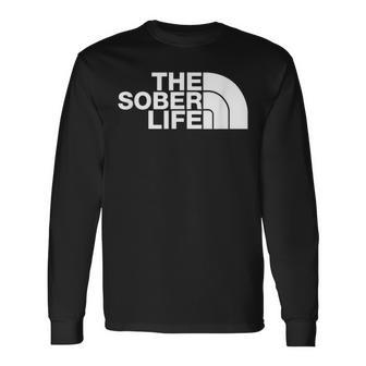 The Sober Life Na Aa Sober Recovery Long Sleeve T-Shirt - Seseable