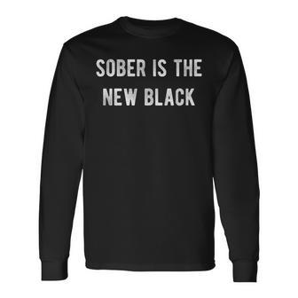 Sober Is The New Black Totalism Long Sleeve T-Shirt - Monsterry