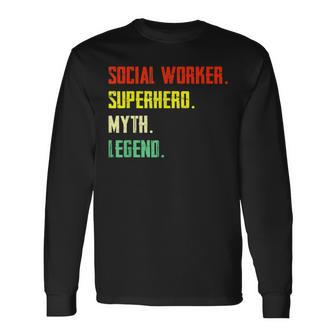 Social Worker Superhero Myth Legend Social Worker Long Sleeve T-Shirt - Monsterry CA