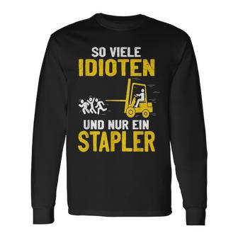 Soiele Idioten Und Nur Ein Forklift Driver Lagerist Langarmshirts - Geschenkecke