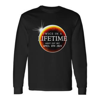 Solar Eclipse 040824 Twice In A Lifetime Moon Phases Long Sleeve T-Shirt - Monsterry AU