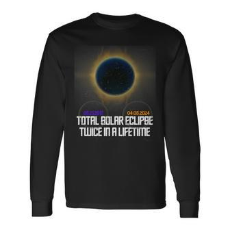 Solar And Eclipse 2024 Twice A Lifetime Totality 2017 Long Sleeve T-Shirt - Monsterry AU