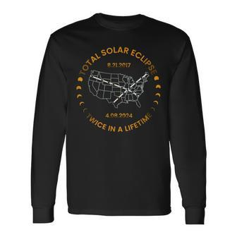 Solar Eclipse Twice In Lifetime 2024 Total Solar Eclipse Long Sleeve T-Shirt - Seseable