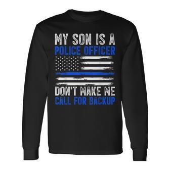 My Son Is A Police Officer Long Sleeve T-Shirt - Monsterry CA