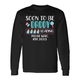 Soon To Be Daddy 2023 Loading Baby Shower Gender Reveal Long Sleeve T-Shirt - Monsterry UK