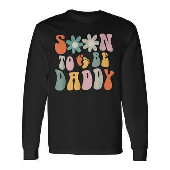 Soon To Be Daddy Pregnancy Announcement Dad To Be Long Sleeve T-Shirt - Monsterry
