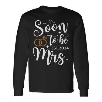 Soon To Be Mrs 2024 Bride Future Bachelorette Party Wedding Long Sleeve T-Shirt - Monsterry DE