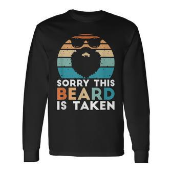 Sorry This Beard Is Taken Retro Valentines Day Idea For Him Long Sleeve T-Shirt - Thegiftio UK