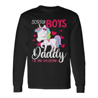 Sorry Boys Daddy Is My Valentine's Day Unicorn Long Sleeve T-Shirt - Thegiftio