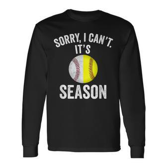 Sorry I Cant Its Season Baseball Life Softball Life Women Long Sleeve T-Shirt | Mazezy