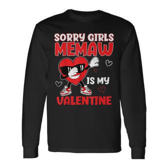 Sorry Girls Memaw Is My Valentine Toddler Valentines Boys Long Sleeve T-Shirt | Mazezy
