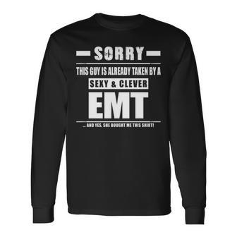 Sorry This Guy Is Already Taken By An Sexy And Clever Long Sleeve T-Shirt | Mazezy
