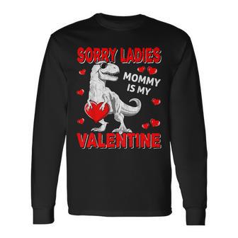 Sorry Ladies Mommy Is My Valentine Day For Boys Long Sleeve T-Shirt - Monsterry