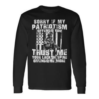 Sorry If My Patriotism Offends You Long Sleeve T-Shirt - Monsterry DE