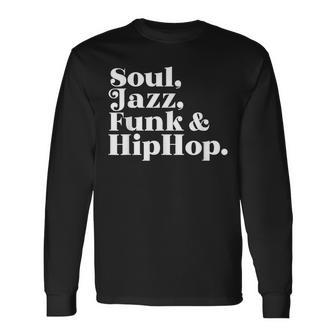 Soul Jazz Funk Hip Hop Long Sleeve T-Shirt - Monsterry CA