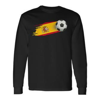 Spain Soccer Ball Spain Flag Jersey Spanish Football Fan Long Sleeve T-Shirt - Monsterry