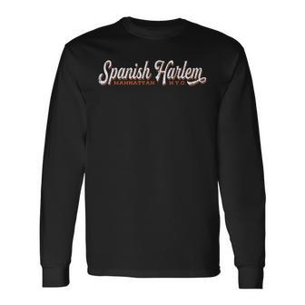 Spanish Harlem Retro Manhattan Nyc Long Sleeve T-Shirt - Monsterry CA