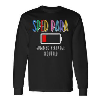 Sped Para Summer Recharge Required Last Day School Long Sleeve T-Shirt - Monsterry
