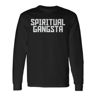 Spiritual Gangsta Spiritual Meditation Yoga Lover Long Sleeve T-Shirt - Seseable