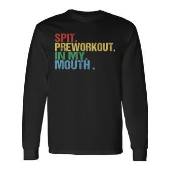 Spit Preworkout In My Mouth Vintage Distressed Gym Long Sleeve T-Shirt - Seseable
