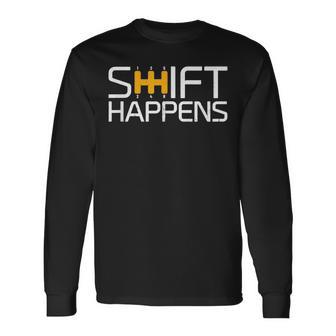 Sports Cars Street Racing Shift Happens Race Car Long Sleeve T-Shirt - Monsterry AU