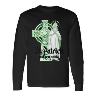 St Patrick Ora Pro Nobis Catholic Ireland Prayer Christian Long Sleeve T-Shirt - Seseable