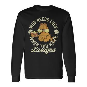 St Patrick's Day Who Needs Luck You Have Lasagna Long Sleeve T-Shirt - Thegiftio UK