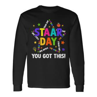 Staar Day You Got This Test Testing Day Teacher Long Sleeve T-Shirt - Seseable
