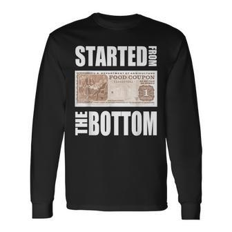 Started From Bottom Food Stamp Apparel Long Sleeve T-Shirt | Mazezy