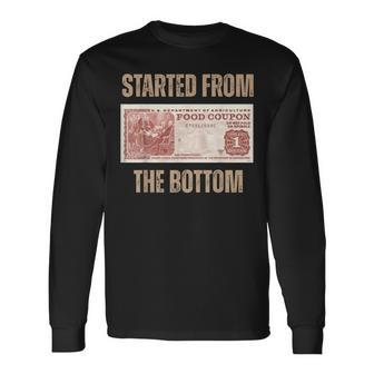Started From Food Stamp Amounts In Each State The Bottom Long Sleeve T-Shirt - Seseable