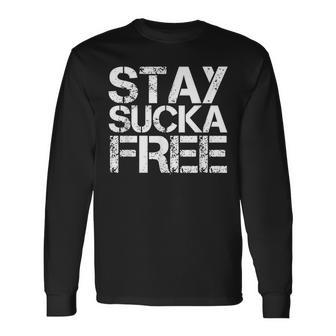 Stay Sucka Free Hip Hop Rap Music Song Idea Long Sleeve T-Shirt - Monsterry