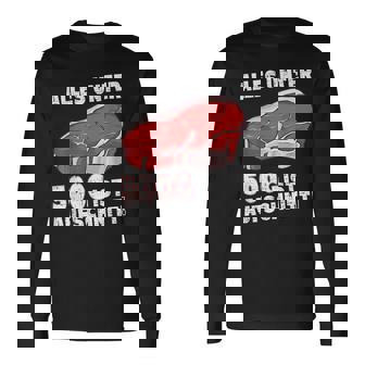 Steak And Meat Alles Unter 500G Ist Aufcut All Under Langarmshirts - Seseable