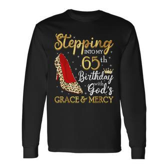 Stepping Into My 65Th Birthday With God's Grace & Mercy Long Sleeve T-Shirt | Mazezy UK