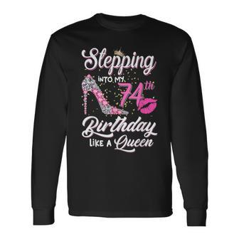 Stepping Into My 74Th Birthday Like A Queen Women Long Sleeve T-Shirt | Mazezy