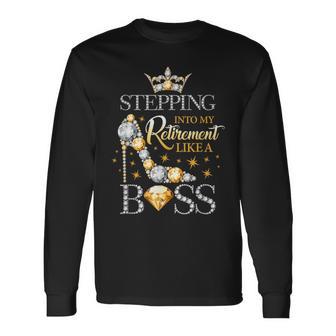 Stepping Into My Retirement Like A Boss Women’S Long Sleeve T-Shirt - Monsterry UK