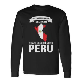 Stimme Sagt Mir Dass Ich Nach Peru Peru Gehen Muss Langarmshirts - Geschenkecke