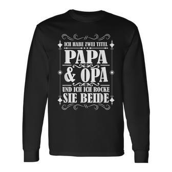 Stolzer Papa und Opa Langarmshirts, Ich Rocke Beide Titel Tee - Seseable