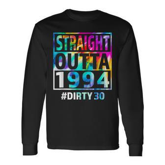Straight Outta 1994 Dirty Thirty 30Th Birthday Long Sleeve T-Shirt - Seseable