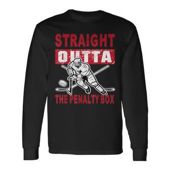 Straight Outta The Penalty Box Hockey For Men Long Sleeve T-Shirt - Seseable