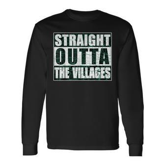Straight Outta Villages Florida Holiday Hometown Pride Long Sleeve T-Shirt - Monsterry CA
