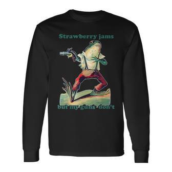 Strawberry Jams But My Guns Don't Long Sleeve T-Shirt | Mazezy