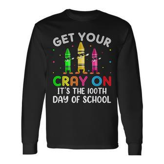 Student Get Your Cray On It's The 100Th Day Of School Long Sleeve T-Shirt | Mazezy DE