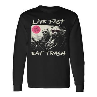 Sunset Raccoon Live Fast Eat Trash And Get Hit By A Car Long Sleeve T-Shirt - Monsterry